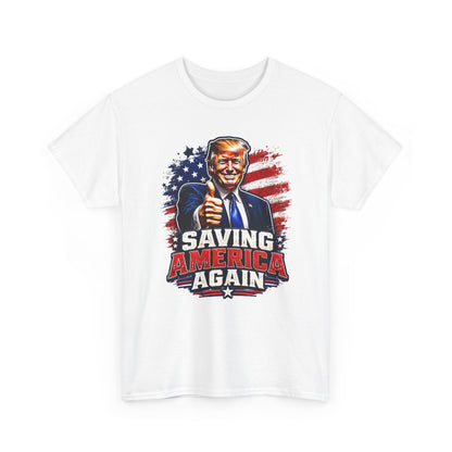 Graphic Tee - "Saving America Again" Patriotic Political T-Shirt
