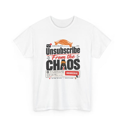 "Unsubscribe From the Chaos" Graphic Tee
