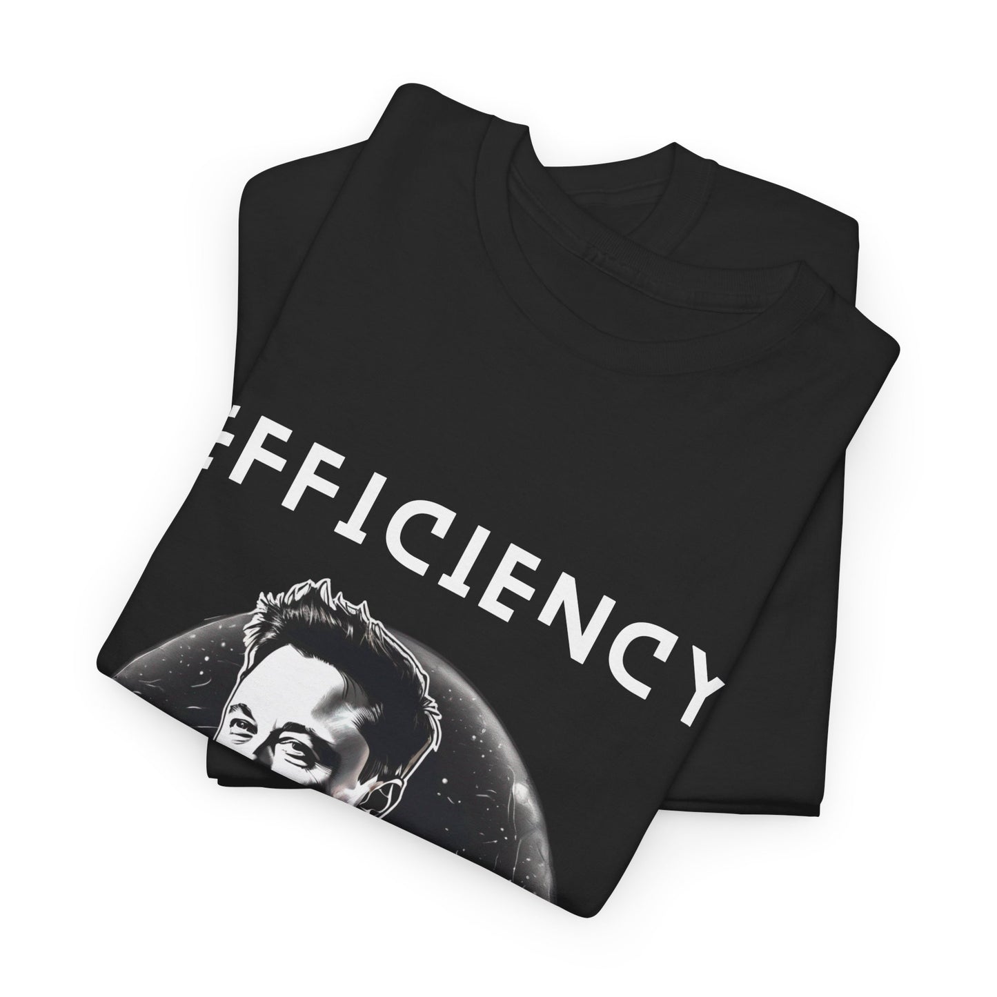 "Efficiency" - Elon Tee