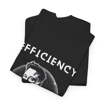 "Efficiency" - Elon Tee