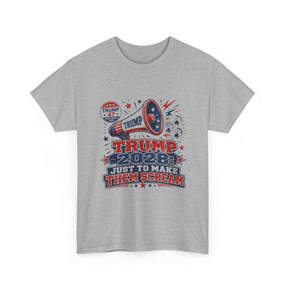Trump 2028 'Just to Make Them Scream' T-Shirt
