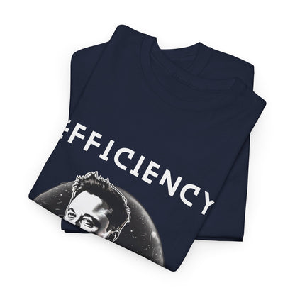 "Efficiency" - Elon Tee