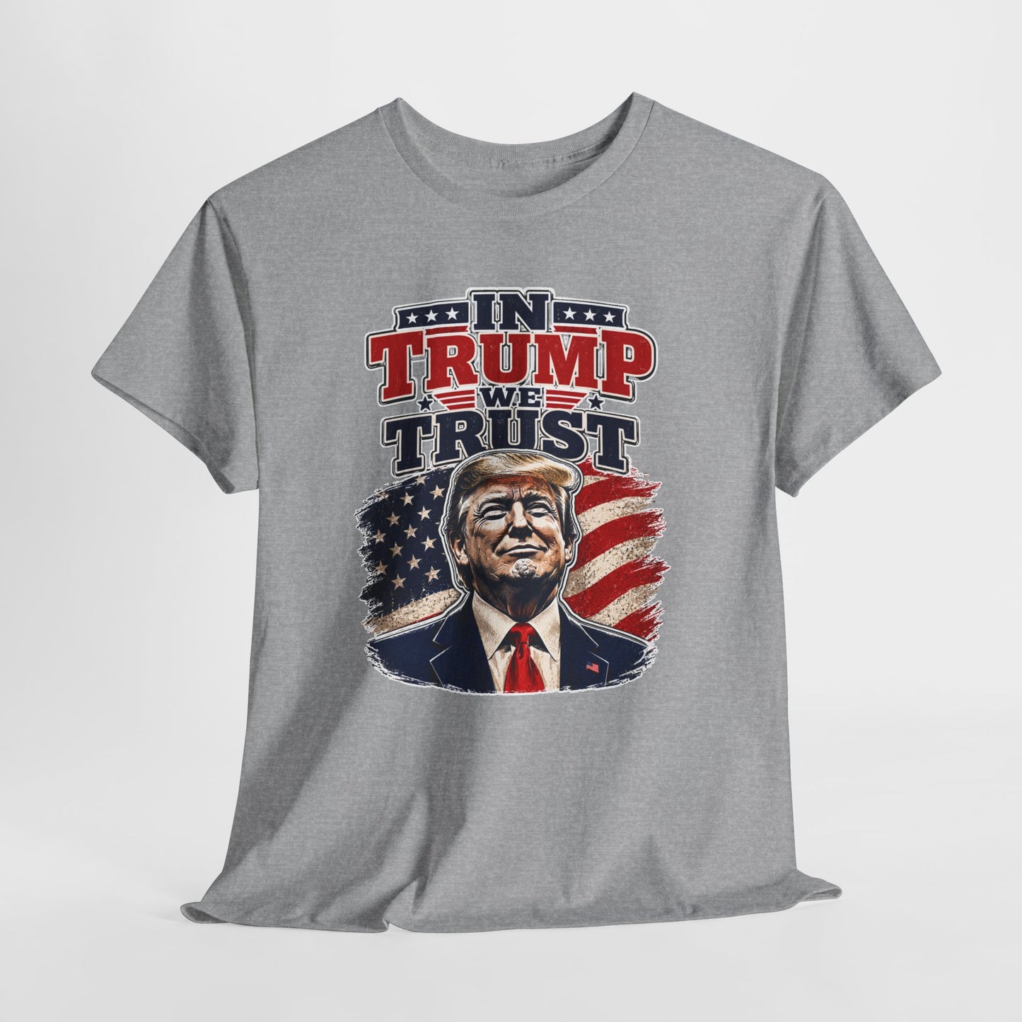 "In Trump We Trust"- Trump Tee