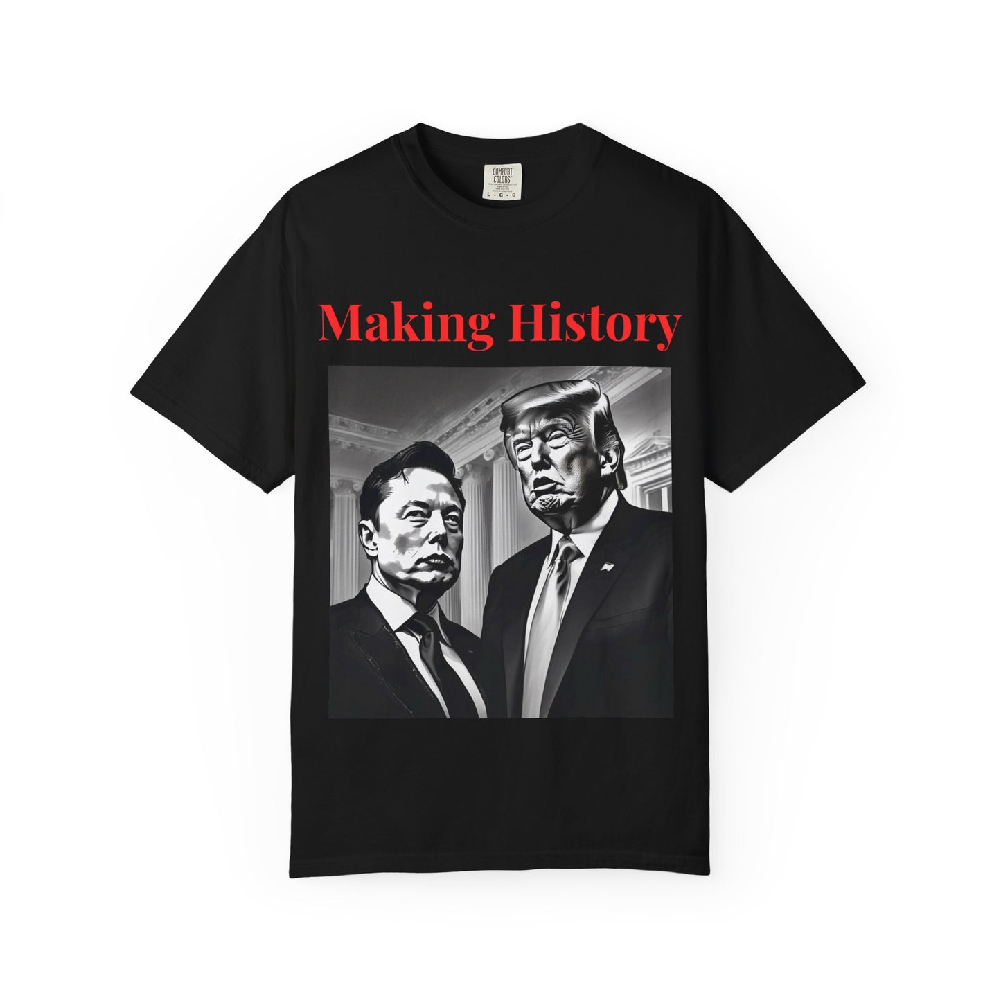 Making History- Elon Musk & Trump Shirt