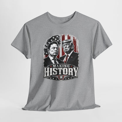 "Making History" - Trump & Elon Musk Tee