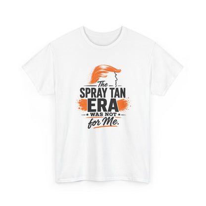 "The Spray Tan Era Was Not For Me" - Graphic T-Shirt