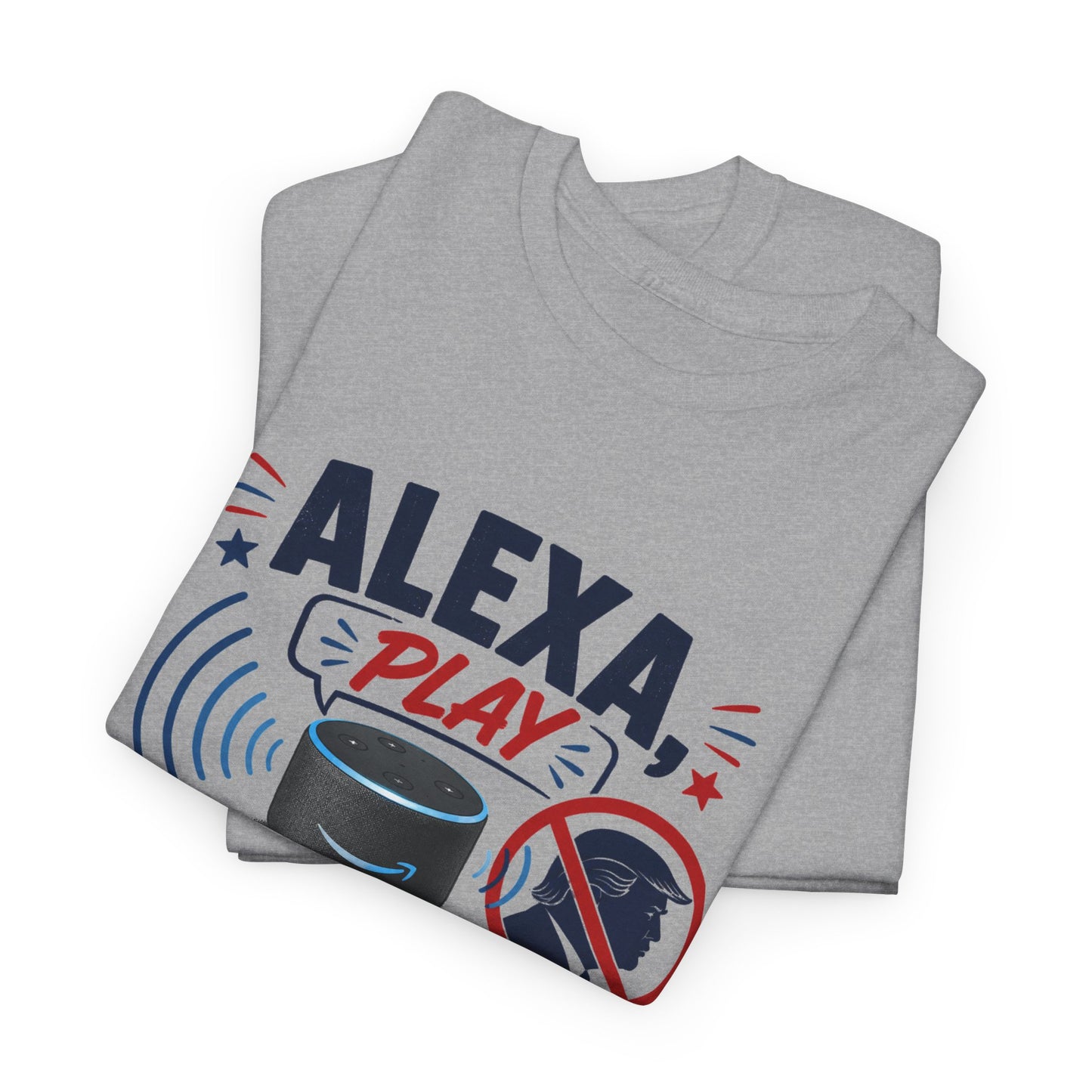 "Alexa Play Anything But My Speeches" T-Shirt