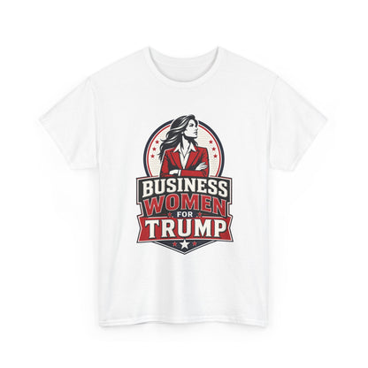 "Business Women for Trump" -- Bold Graphic Tee
