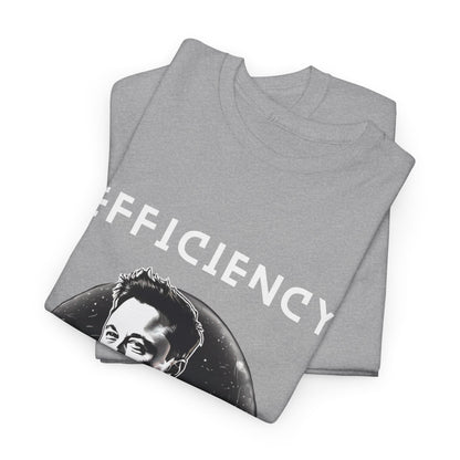 "Efficiency" - Elon Tee