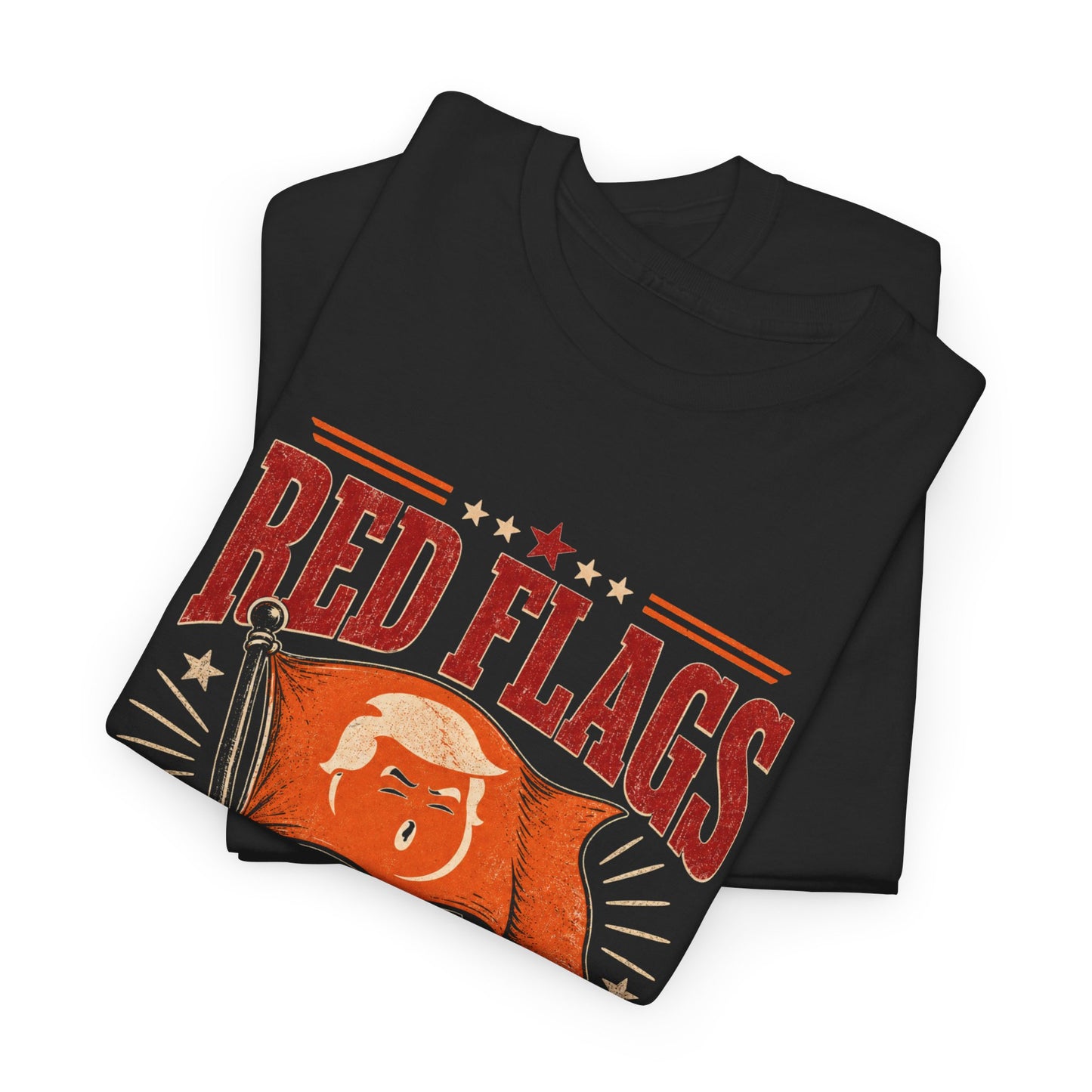 "Red Flags Look Different When They're Orange"- T-Shirt