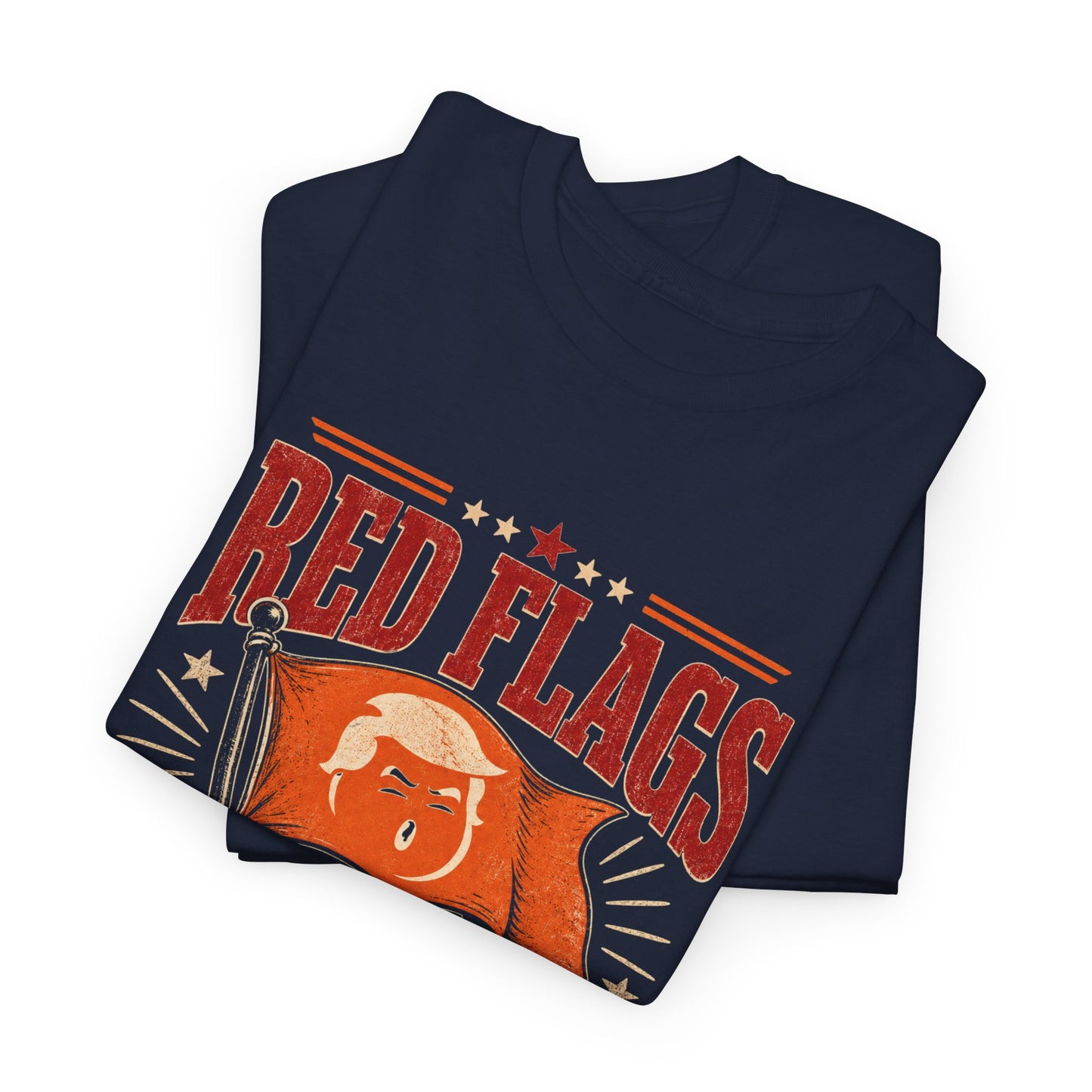 "Red Flags Look Different When They're Orange"- T-Shirt
