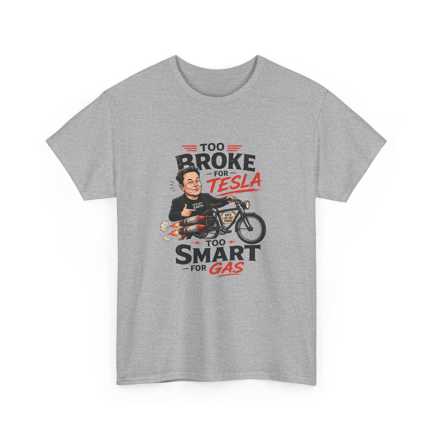 "Too Broke for Tesla, Too Smart for Gas" - Tee