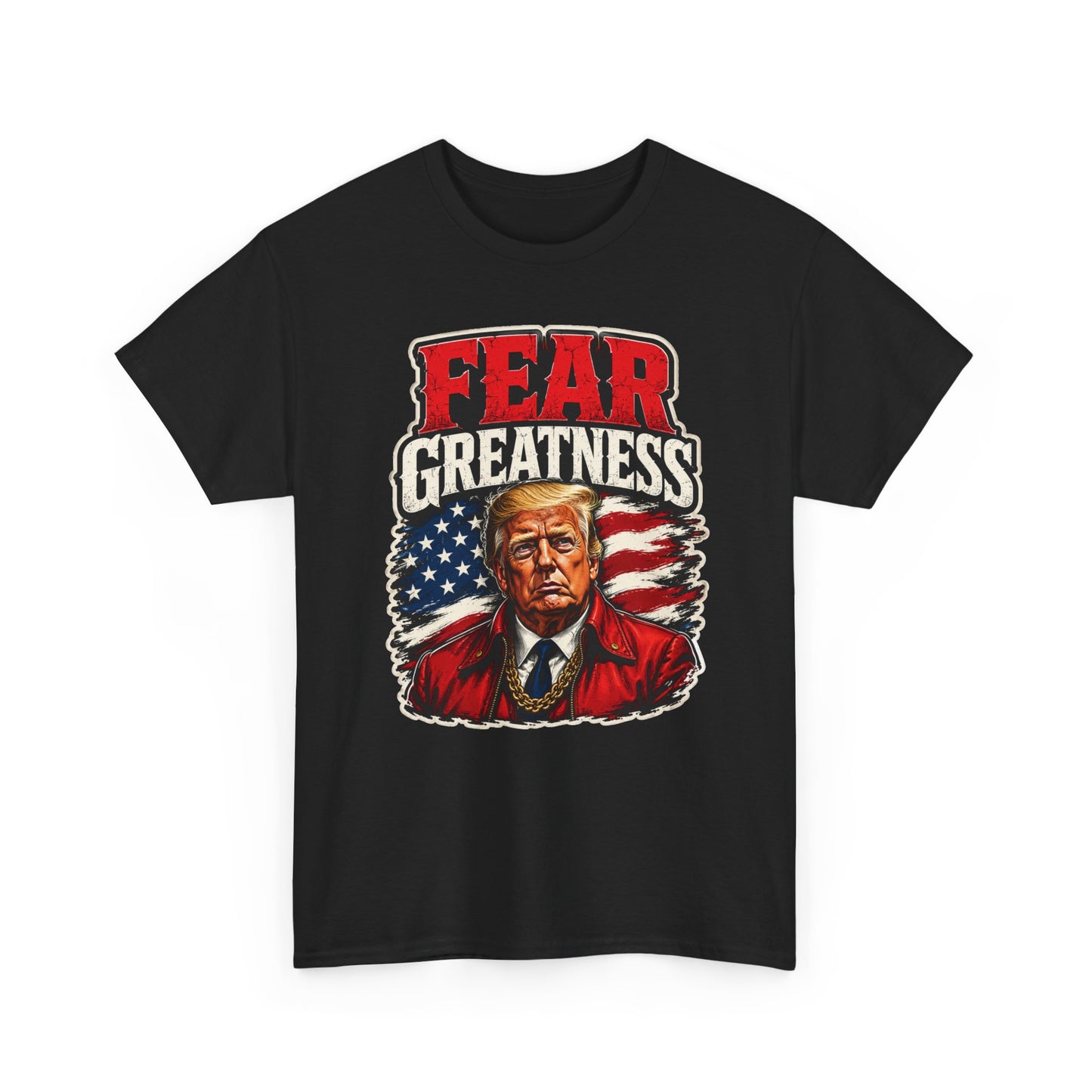 "Fear Greatness" T-Shirt – Bold Trump Tee