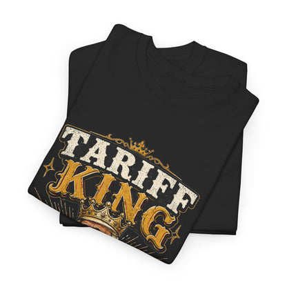 "Tariff King" T-shirt