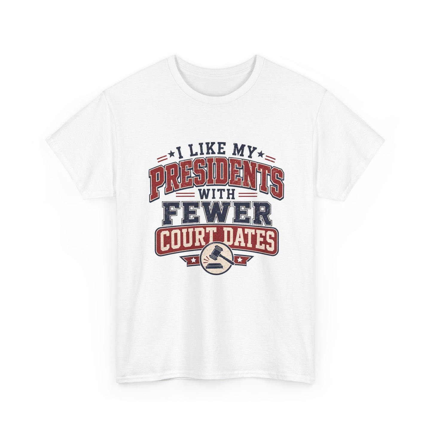 "Presidents With Fewer Court Dates" T-Shirt