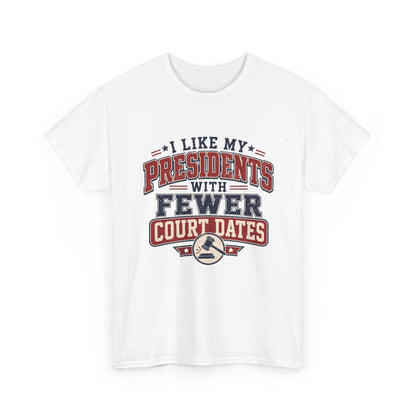 "Presidents With Fewer Court Dates" T-Shirt