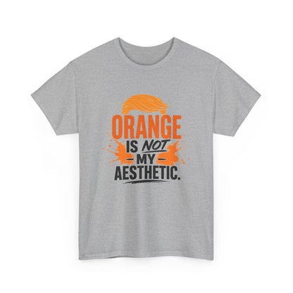 "Orange Is Not My Aesthetic" - Tshirt