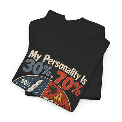 "My Personality Is 30% ? 70% Bad Decisions" - Graphic Tee