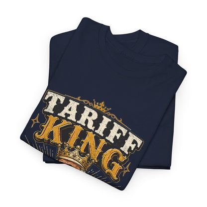 "Tariff King" T-shirt