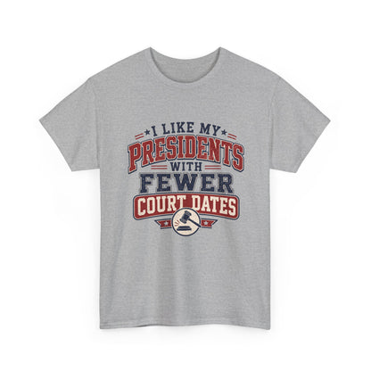 "Presidents With Fewer Court Dates" T-Shirt