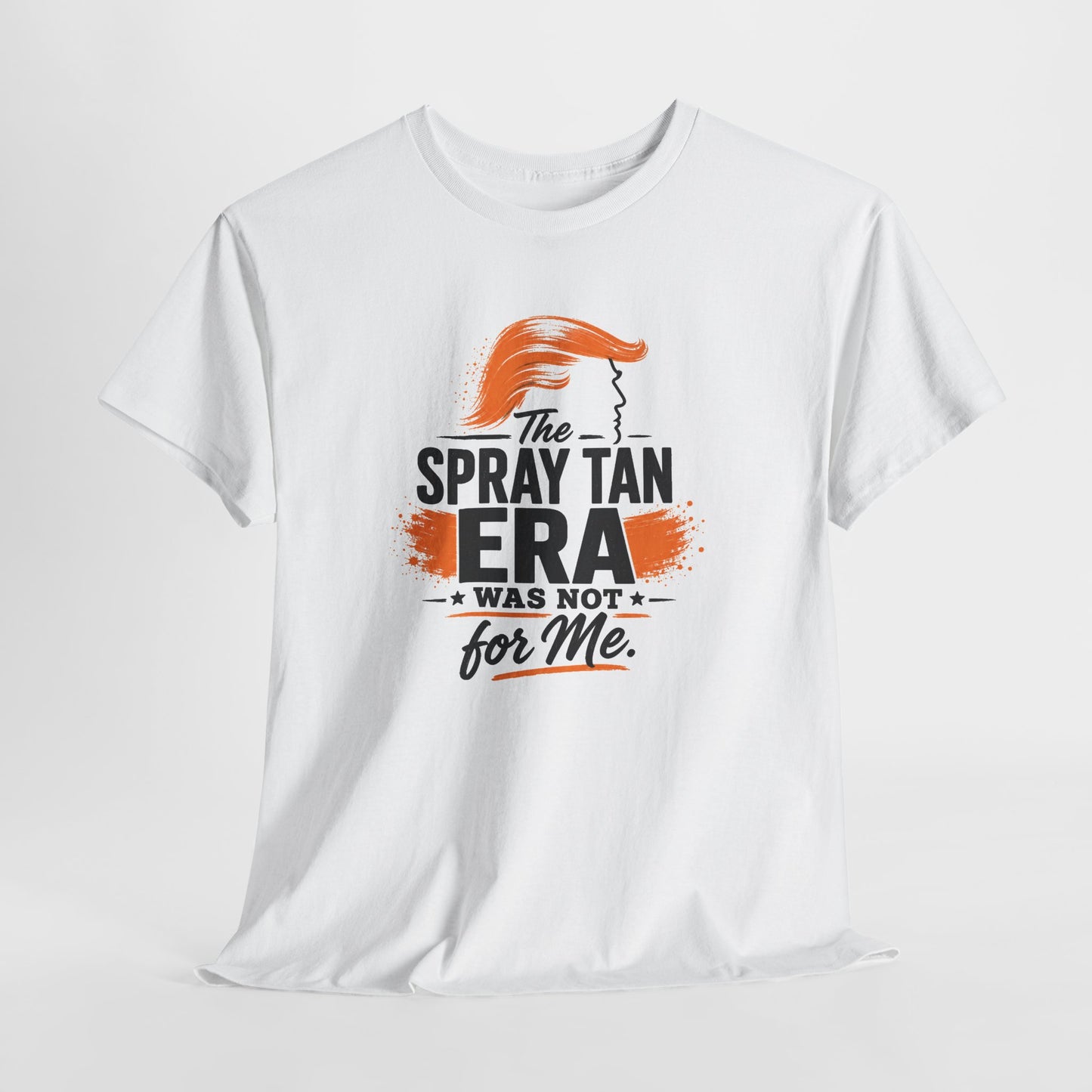 "The Spray Tan Era Was Not For Me" - Graphic T-Shirt
