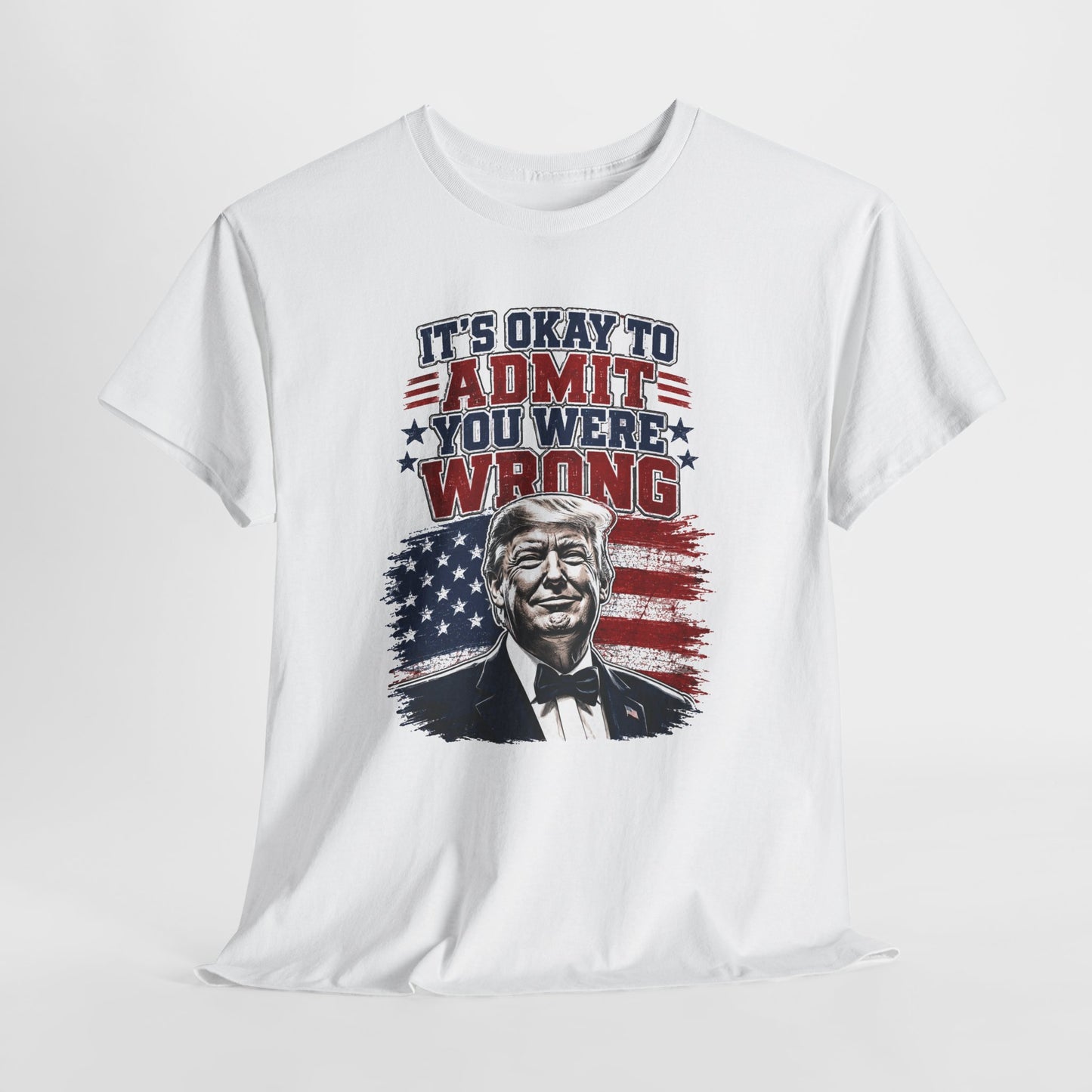 'It's Okay to Admit You Were Wrong' Proud T-Shirt