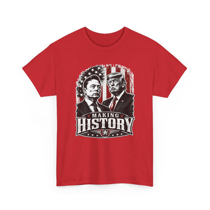"Making History" - Trump & Elon Musk Tee