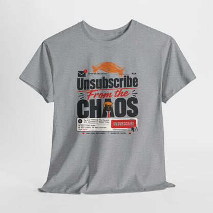 "Unsubscribe From the Chaos" Graphic Tee