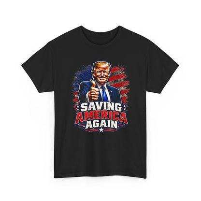 Graphic Tee - "Saving America Again" Patriotic Political T-Shirt